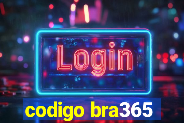 codigo bra365